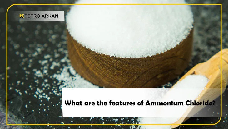 What are the features of Ammonium Chloride?