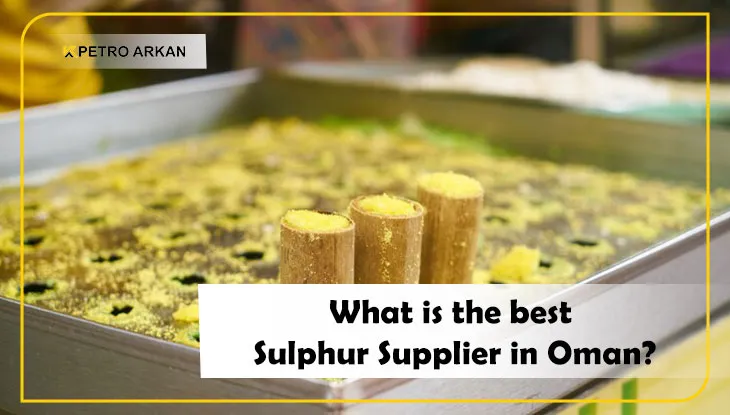 What is the best Sulphur Supplier in Oman?