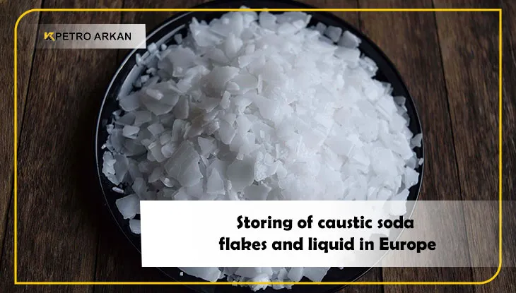 Storing of caustic soda flakes and liquid in Europe