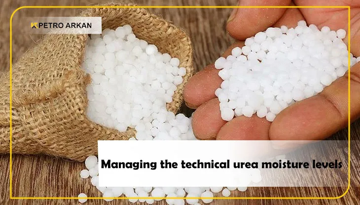 Managing the technical urea moisture levels