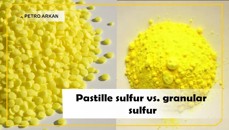 Pastille sulfur vs. granular sulfur