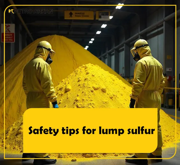 Safety tips for lump sulfur
